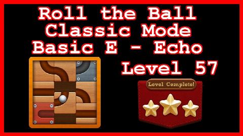 Roll the Ball Echo Level 57 (Classic - Basic E) - Lösung Solution Walkthrough