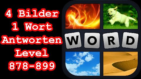 4 Bilder 1 Wort - Level 878-899 - Erreiche Level 900! - Lösungen Antworten