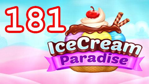 Ice Cream Paradise Level 181 – answer video