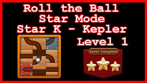Roll the Ball Kepler Level 1 (Star Mode - Star K) - Lösung Solution Walkthrough