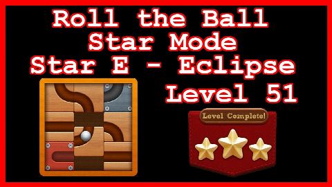 Roll the Ball Eclipse Level 51 (Star Mode - Star E) - Lösung Solution Walkthrough