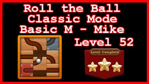 Roll the Ball Mike Level 52 (Classic - Basic M) - Lösung Solution Walkthrough