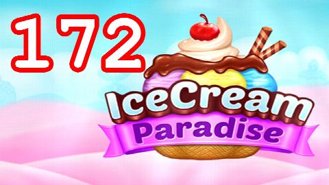 Ice Cream Paradise Level 172 – answer video