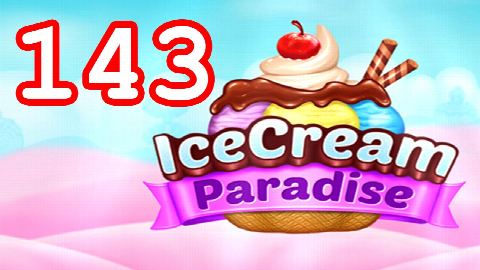 Ice Cream Paradise Level 143 – answer video
