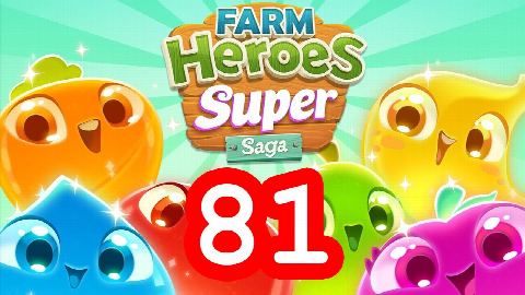 Farm Heroes Super Saga - Level 81 - Lösung Solution Walkthrough