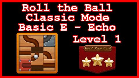 Roll the Ball Echo Level 1 (Classic - Basic E) - Lösung Solution Walkthrough