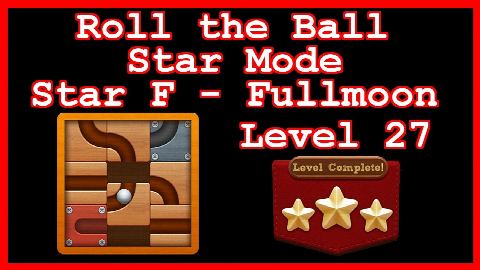 Roll the Ball Fullmoon Level 27 (Star Mode - Star F) - Lösung Solution Walkthrough