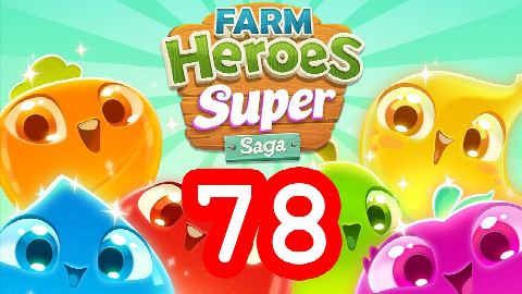 Farm Heroes Super Saga - Level 78 - Lösung Solution Walkthrough