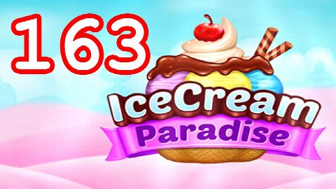 Ice Cream Paradise Level 163 – answer video