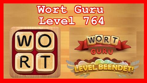 Wort Guru - Level 764 (UPDATE: Februar 2019) - Lösung (Immer aktuell!)