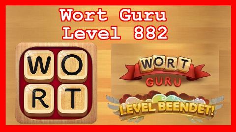 Wort Guru - Level 882 (UPDATE: Februar 2019) - Lösung (Immer aktuell!)