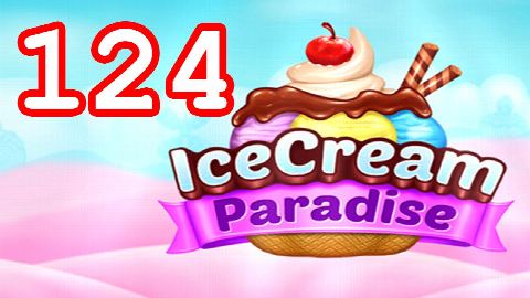 Ice Cream Paradise Level 124 – answer video
