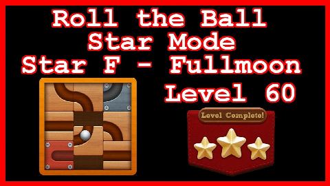 Roll the Ball Fullmoon Level 60 (Star Mode - Star F) - Lösung Solution Walkthrough