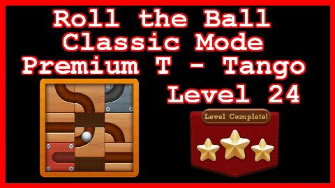 Roll the Ball Tango Level 24 (Classic - Premium T) - Lösung Solution Walkthrough