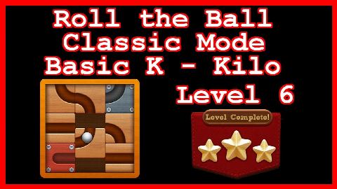 Roll the Ball Kilo Level 6 (Classic - Basic K) - Lösung Solution Walkthrough