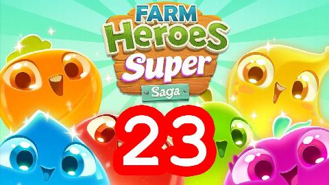 Farm Heroes Super Saga - Level 23 - Lösung Solution Walkthrough