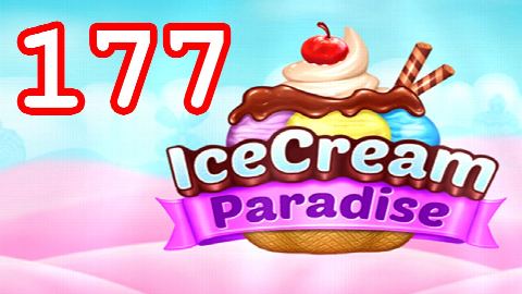 Ice Cream Paradise Level 177 – answer video