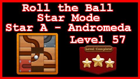 Roll the Ball Andromeda Level 57 (Star Mode - Star A) - Lösung Solution Walkthrough