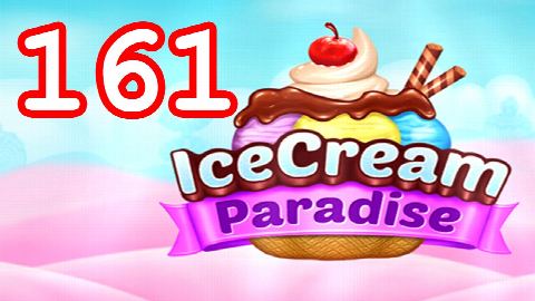 Ice Cream Paradise Level 161 – answer video