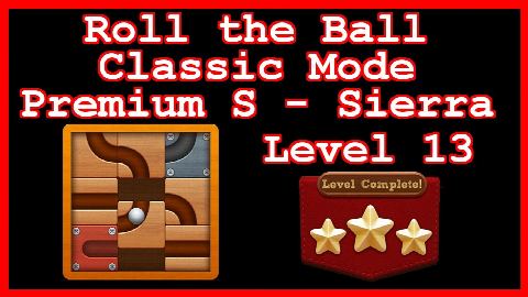 Roll the Ball Sierra Level 13 (Classic - Premium S) - Lösung Solution Walkthrough