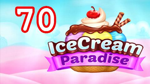 Ice Cream Paradise Level 70 – answer video
