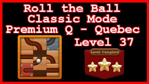 Roll the Ball Quebec Level 37 (Classic - Premium Q) - Lösung Solution Walkthrough
