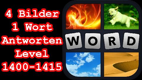 4 Bilder 1 Wort - Level 1400-1415 - Löse 4 Rätsel aus dem Bereich