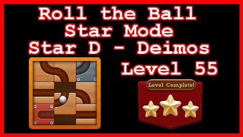 Roll the Ball Deimos Level 55 (Star Mode - Star D) - Lösung Solution Walkthrough