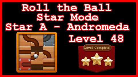 Roll the Ball Andromeda Level 48 (Star Mode - Star A) - Lösung Solution Walkthrough