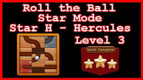 Roll the Ball Hercules Level 3 (Star Mode - Star H) - Lösung Solution Walkthrough