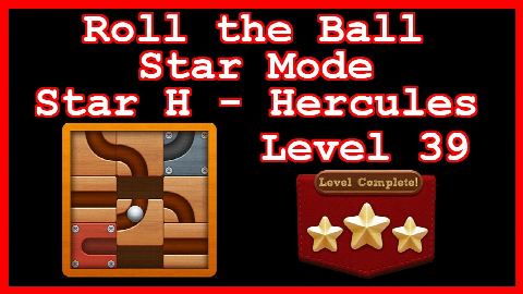 Roll the Ball Hercules Level 39 (Star Mode - Star H) - Lösung Solution Walkthrough