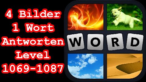 4 Bilder 1 Wort - Level 1069-1087 - Löse 4 Rätsel aus dem Bereich - Lösungen Antworten