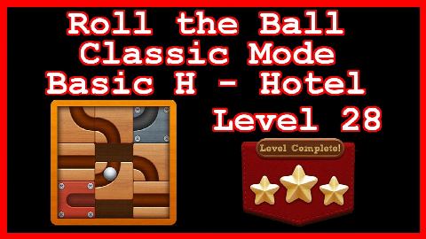 Roll the Ball Hotel Level 28 (Classic - Basic H) - Lösung Solution Walkthrough
