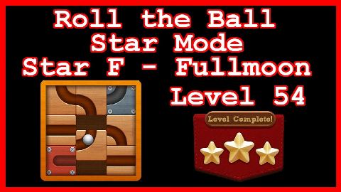 Roll the Ball Fullmoon Level 54 (Star Mode - Star F) - Lösung Solution Walkthrough