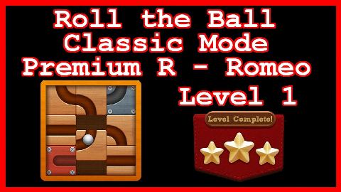 Roll the Ball Romeo Level 1 (Classic - Premium R) - Lösung Solution Walkthrough