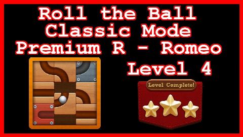 Roll the Ball Romeo Level 4 (Classic - Premium R) - Lösung Solution Walkthrough