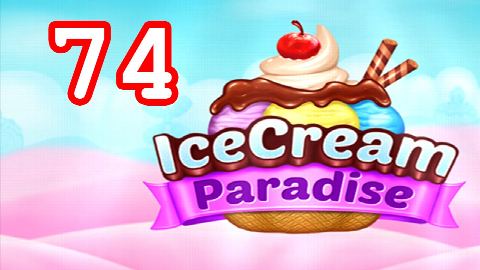 Ice Cream Paradise Level 74 – answer video
