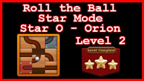 Roll the Ball Orion Level 2 (Star Mode - Star O) - Lösung Solution Walkthrough