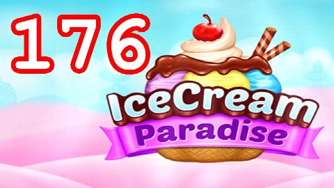 Ice Cream Paradise Level 176 – answer video