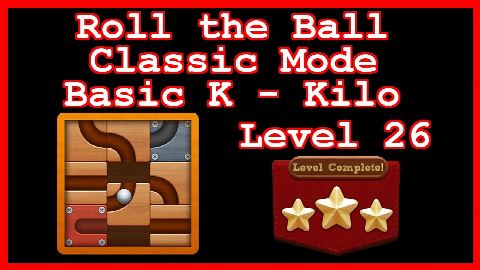 Roll the Ball Kilo Level 26 (Classic - Basic K) - Lösung Solution Walkthrough