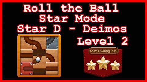 Roll the Ball Deimos Level 2 (Star Mode - Star D) - Lösung Solution Walkthrough