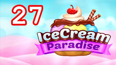 Ice Cream Paradise Level 27 – answer video