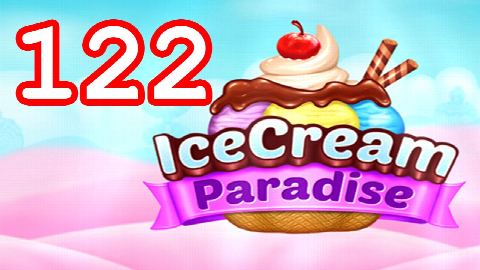 Ice Cream Paradise Level 122 – answer video