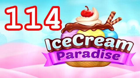 Ice Cream Paradise Level 114 – answer video