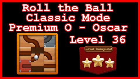 Roll the Ball Oscar Level 36 (Classic - Premium O) - Lösung Solution Walkthrough