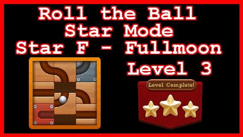 Roll the Ball Fullmoon Level 3 (Star Mode - Star F) - Lösung Solution Walkthrough
