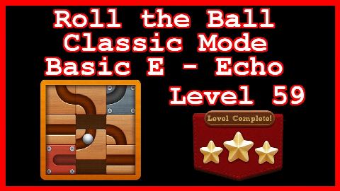 Roll the Ball Echo Level 59 (Classic - Basic E) - Lösung Solution Walkthrough