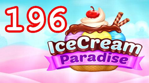 Ice Cream Paradise Level 196 – answer video